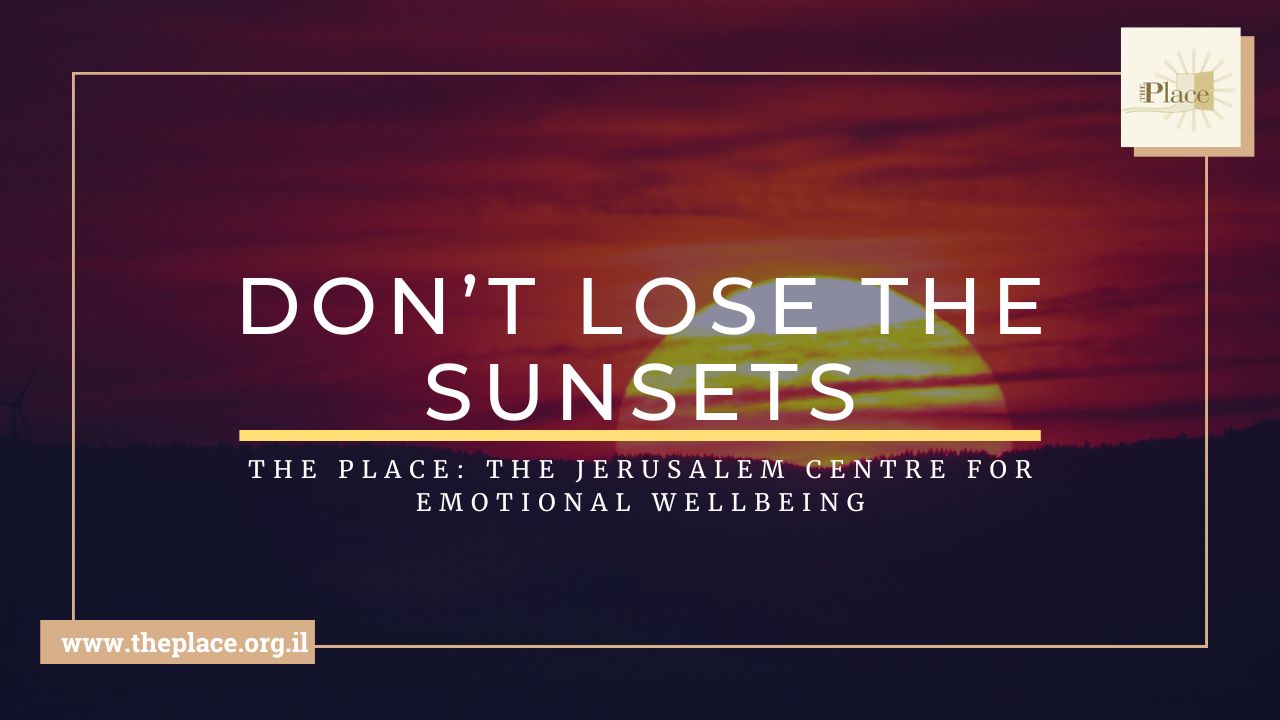 Don’t Lose the Sunsets
