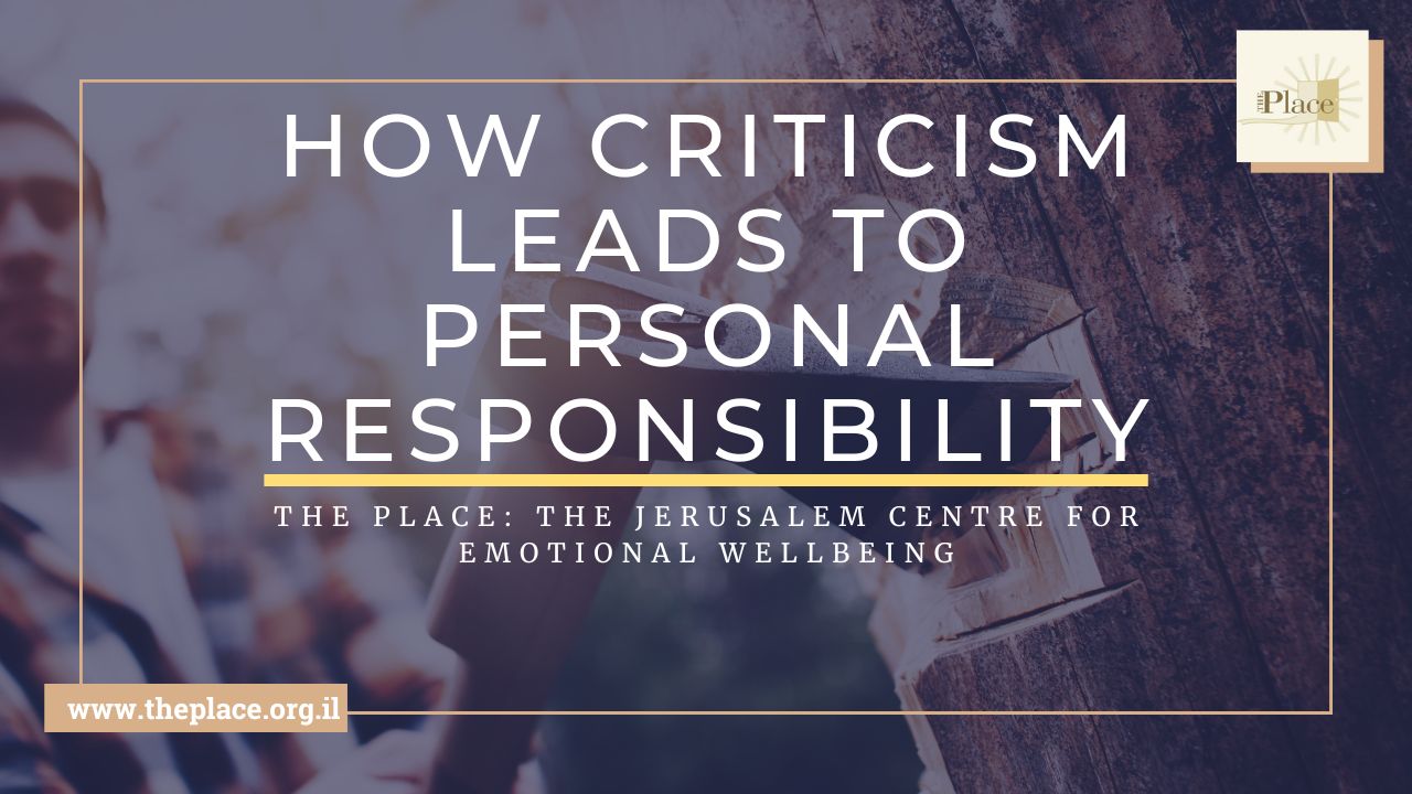 How Criticism Leads to Personal Responsibility