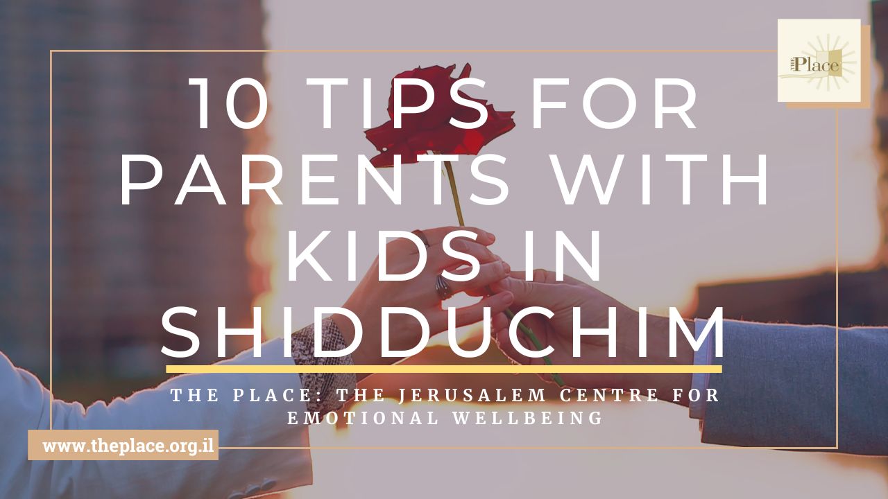 10 Tips for Parents with Kids in Shidduchim: