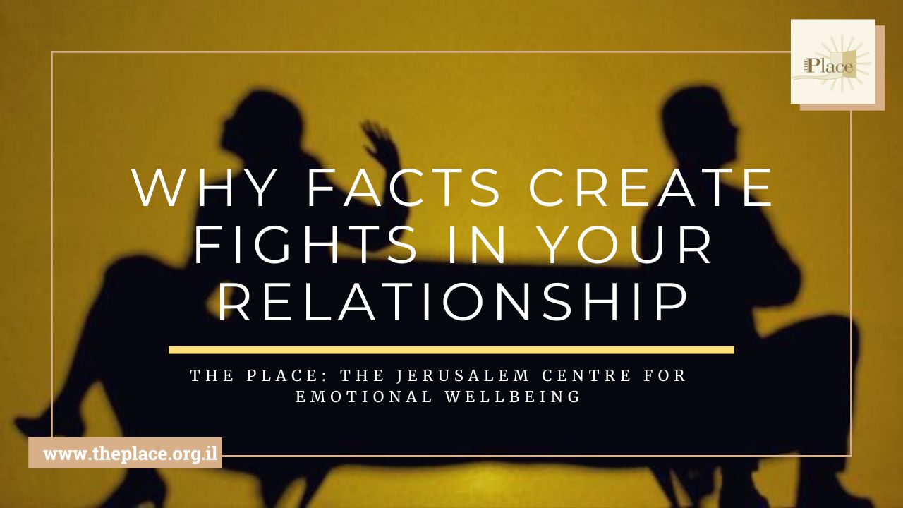Why Facts Create Fights in Your Relationship