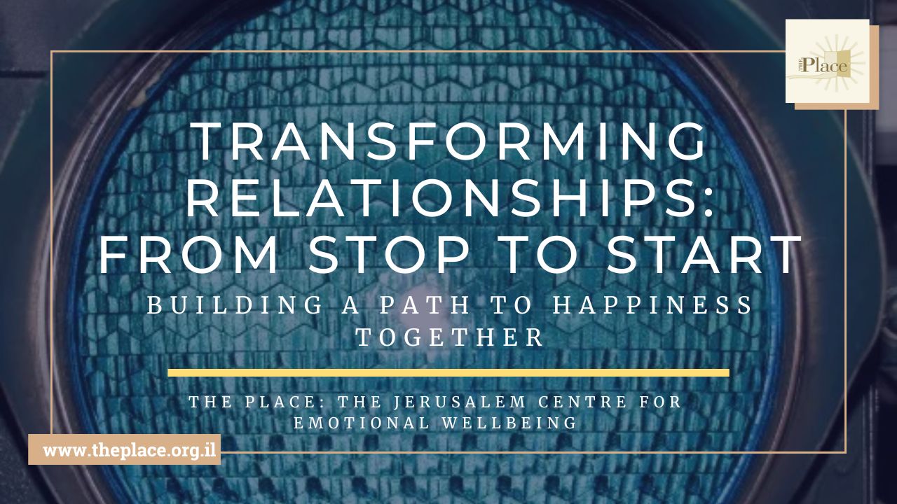Transforming Relationships: From Stop to Start